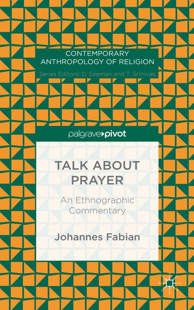 Johannes Fabian - Talk About Prayer - An Ethnographic Commentary