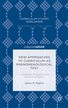 James M Magrini, James M. Magrini - New Approaches to Curriculum As Phenomenological Text