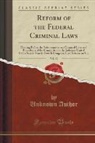 Unknown Author, United States Committee On Th Judiciary - Reform of the Federal Criminal Laws, Vol. 12