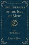 W. W. Tarn - The Treasure of the Isle of Mist (Classic Reprint)