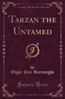 Edgar Rice Burroughs - Tarzan the Untamed (Classic Reprint)