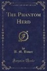 B. M. Bower - The Phantom Herd (Classic Reprint)