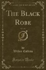 Wilkie Collins - The Black Robe, Vol. 1 of 3 (Classic Reprint)
