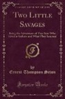 Ernest Thompson Seton - Two Little Savages