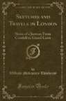 William Makepeace Thackeray - Sketches and Travels in London