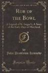 John Pendleton Kennedy - Rob of the Bowl