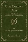 Mary Hazelton Wade - Old Colony Days