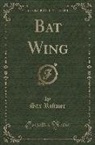 Sax Rohmer - Bat Wing (Classic Reprint)