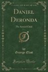George Eliot - Daniel Deronda, Vol. 1