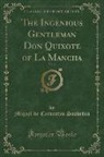 Miguel De Cervantes Saavedra - The Ingenious Gentleman Don Quixote of La Mancha, Vol. 2 (Classic Reprint)