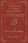 Harriet Beecher Stowe - The Writings of Harriet Beecher Stowe, Vol. 10 of 16