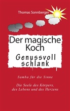 Thomas Sonnberger - Der magische Koch
