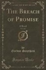 Gordon Smythies - The Breach of Promise, Vol. 3 of 3
