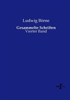 Ludwig Börne - Gesammelte Schriften