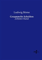 Ludwig Börne - Gesammelte Schriften