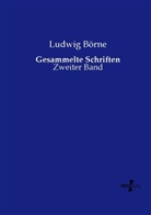 Ludwig Börne - Gesammelte Schriften
