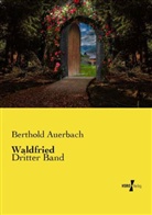Berthold Auerbach - Waldfried