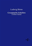 Ludwig Börne - Gesammelte Schriften