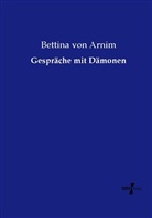 Bettina Von Arnim - Gespräche mit Dämonen