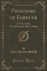 Ruel Perley Smith - Prisoners of Fortune