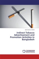 Qazi Azad-uz-zaman - Indirect Tobacco Advertisement and Promotion Activities in Bangladesh