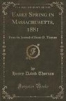 Henry D. Thoreau - Early Spring in Massachusetts, 1881
