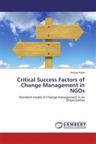 Joshua Kiarie - Critical Success Factors of Change Management in NGOs