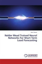Aamir Nawaz - Nelder Mead Trained Neural Networks For Short Term Load Forecasting