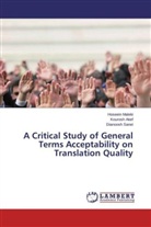 Kouros Akef, Kourosh Akef, Hoseei Maleki, Hoseein Maleki, Dianoosh Sanei - A Critical Study of General Terms Acceptability on Translation Quality