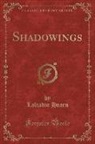 Lafcadio Hearn - Shadowings (Classic Reprint)
