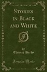 Thomas Hardy J. M. Barrie, Thomas Hardy - Stories in Black and White (Classic Reprint)