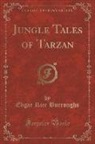 Edgar Rice Burroughs - Jungle Tales of Tarzan (Classic Reprint)