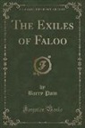 Barry Pain - The Exiles of Faloo (Classic Reprint)