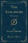 Gertrude Atherton, Gertrude Franklin Horn Atherton - The Avalanche
