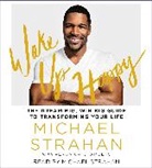 Michael Strahan, Michael/ Chambers Strahan, Michael Strahan - Wake Up Happy (Audio book)