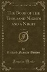 Richard Francis Burton - The Book of the Thousand Nights and a Night, Vol. 2 of 12 (Classic Reprint)