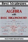 Alco Math Tutorial Series - Best Strategies for Algebra with Basic Trigonometry