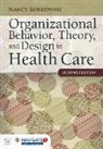 Nancy Borkowski, Nancy A. Borkowski - Organizational Behavior, Theory, and Design in Health Care