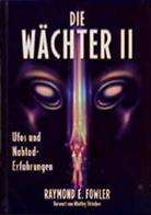 Raymond E Fowler, Raymond E. Fowler, Gertraud Reichel - Die Wächter. Tl.2
