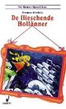 Elenore Gierlichs, Eleonore Gierlichs, Joachim Schuster - De flieschende Hollänner unn onnern Obern