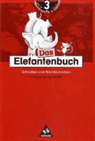 Das Elefantenbuch, neue Rechtschreibung: 3. Schuljahr, Schulausgangsschrift