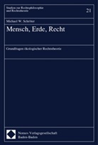 Michael W. Schröter - Mensch, Erde, Recht