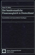 Jürgen W. Hidien, Jürge W Hidien - Der bundesstaatliche Finanzausgleich in Deutschland