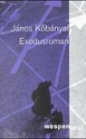 János Kóbányai, Janos Köbanyai - Exodusroman