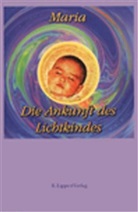 Renate Lippert, Maria, Sananta, David Sananta - Die Ankunft des Lichtkindes