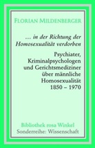 Florian Mildenberger - ... in die Richtung der Homosexualität verdorben