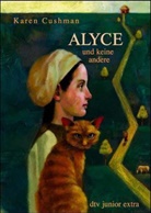 Karen Cushman - Alyce und keine andere