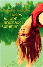 Marie-Thérèse Schins - Luises wilder Landhaussommer