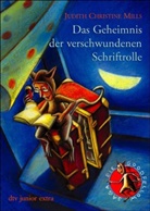 Judith Chr. Mills, Judith Christine Mills - Das Geheimnis der verschwundenen Schriftrolle Die Goodfellow-Saga 1