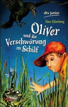 Alan Silberberg - Oliver und die Verschwörung im Schilf
